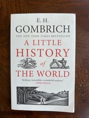 E. H. Gombrich - A Little History of the World